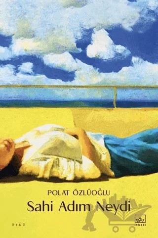 Sahi Adım Neydi – Polat Özlüoğlu – İthaki Yayınları kitap kapağı