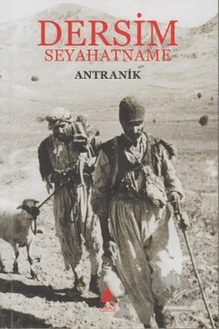 Dersim Seyahatname – Antranik – Aras Yayıncılık kitap kapağı