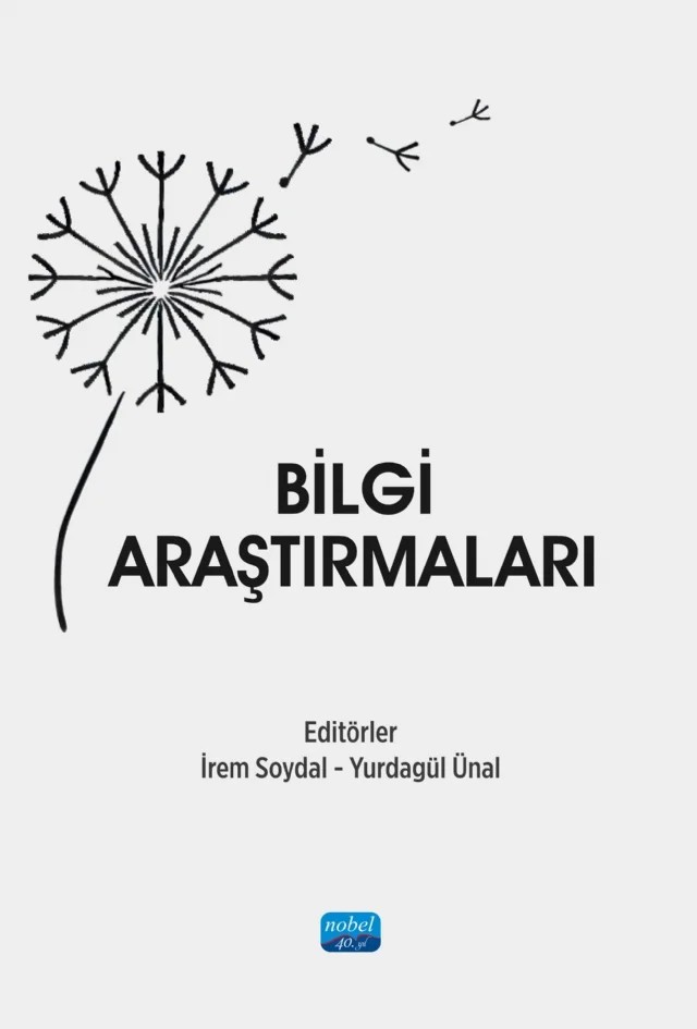 Bilgi Araştırmaları – Can Besimoğlu, Coşkun Polat, Güleda Doğan, Gülten Alır Derbent, H. İnci Önal, Halise Şerefoğlu Henkoğlu, İpek Şencan, İrem Soydal, Mehmet Ali Akkaya, Özlem Şenyurt, Semanur Öztemiz, Serap Kurbanoğlu, Şahika Eroğlu, Tolga Çakmak, Türkay Henkoğlu, Yurdagül Ünal – Nobel Akademik Yayıncılık kitap kapağı