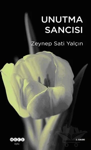 Unutma Sancısı – Zeynep Sati Yalçın – Hece Yayınları kitap kapağı