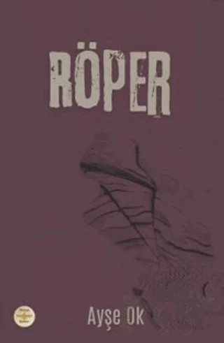 Röper – Ayşe Ok – Dünya Kültür Yayınları kitap kapağı