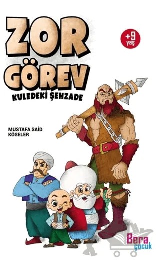 Zor Görev - Kuledeki Şehzade – Mustafa Said Köseler – Bera Kitap kitap kapağı