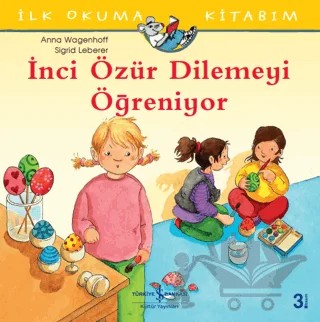 İnci Özür Dilemeyi Öğreniyor – Anna Wagenhoff – İş Bankası Kültür Yayınları kitap kapağı