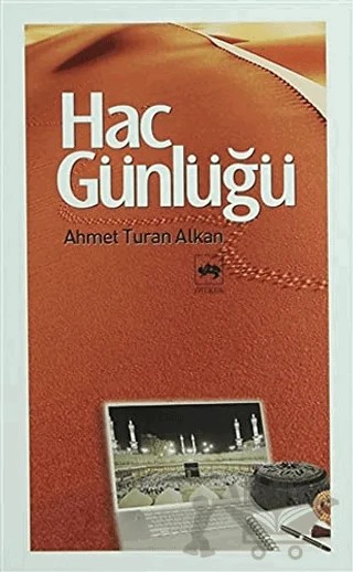 Hac Günlüğü – Ahmet Turan Alkan – Ötüken Neşriyat kitap kapağı