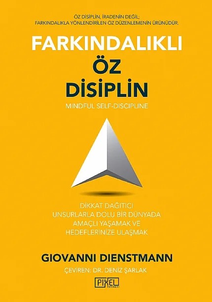FARKINDALIKLI ÖZ DİSİPLİN - Mindful Self-Discipline – Giovanni Dienstmann – Pixel kitap kapağı