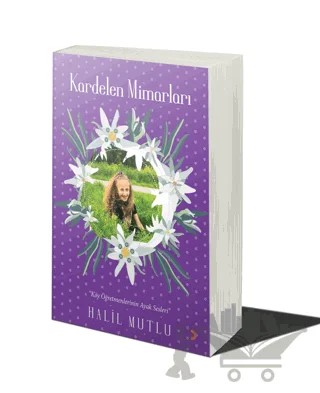 Kardelen Mimarları – Halil Mutlu – Cinius Yayınları kitap kapağı