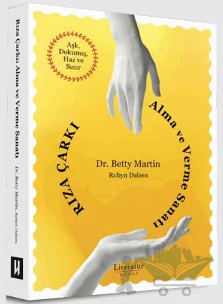 Rıza Çarkı: Alma ve Verme Sanatı – Betty Martin – Literatür Hayat kitap kapağı