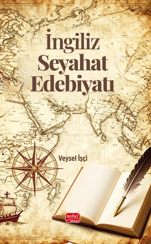 İngiliz Seyahat Edebiyatı – Veysel İşçi – Nobel Bilimsel Eserler kitap kapağı