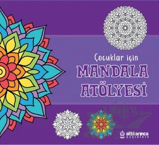 Çocuklar için Mandala Atölyesi – Kolektif – Atlı Karınca Yayınları kitap kapağı