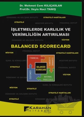 İşletmelerde Karlılık ve Verimliliğin Artırılması – Balanced Scorecard – Mehmet Cem Kılıçaslan, Veyis Naci Tanış – Karahan Kitabevi kitap kapağı