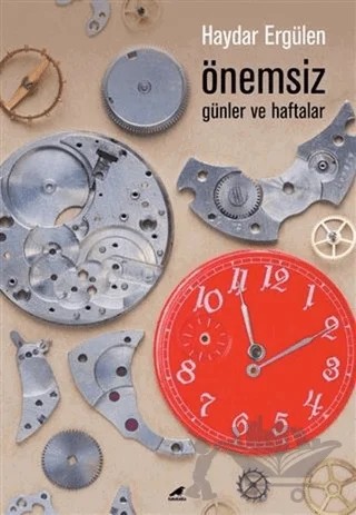 Önemsiz Günler ve Haftalar – Haydar Ergülen – Kara Karga Yayınları kitap kapağı