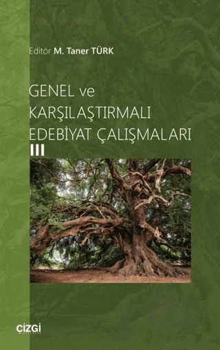 Genel ve Karşılaştırmalı Edebiyat Çalışmaları 3 – Kolektif – Çizgi Kitabevi Yayınları kitap kapağı