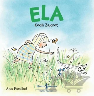 Ela - Kedili Ziyaret – Ann Forslind – İş Bankası Kültür Yayınları kitap kapağı
