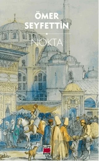Nokta – Ömer Seyfettin – Elips Kitap kitap kapağı