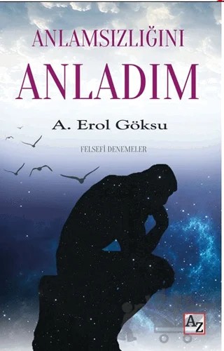 Anlamsızlığını Anladım – A. Erol Göksu – Az Kitap kitap kapağı