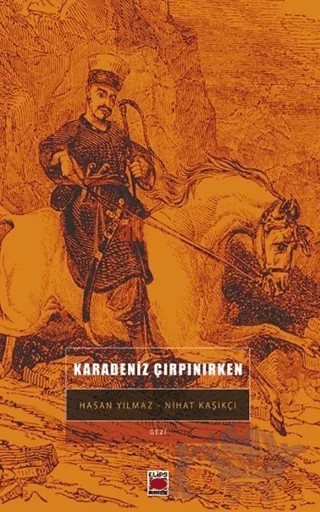 Karadeniz Çırpınırken – Hasan Yılmaz – Elips Kitap kitap kapağı