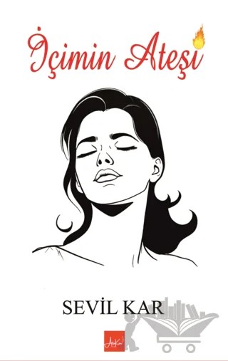 İçimin Ateşi – Sevil Kar – Atakar Yayıncılık kitap kapağı
