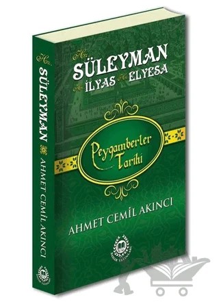 Hz. Süleyman Hz. İlyas Hz. Elyesa - Peygamberler Tarihi – Ahmet Cemil Akıncı – Bahar Yayınları kitap kapağı