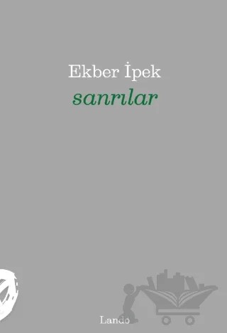 Sanrılar – Ekber İpek – Lando Yayınları kitap kapağı