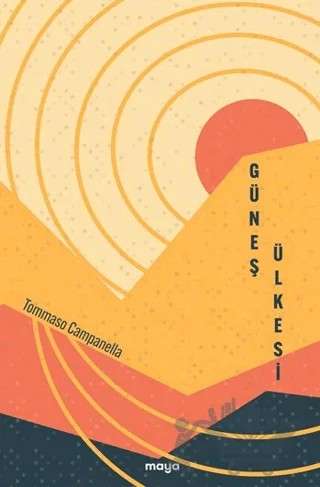 Güneş Ülkesi – Tommaso Campanella – Maya Kitap kitap kapağı