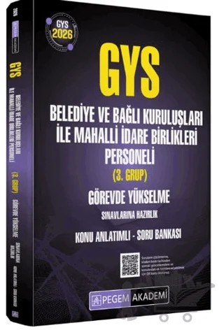 2026 GYS Belediye ve Bağlı Kuruluşları ile Mahalli İdare Birlikleri Personeli (3.Grup) Görevde Yükselme Sınavlarına Hazırlık Konu Anlatımlı Soru Bankası – Kolektif – Pegem Akademi Yayıncılık kitap kapağı