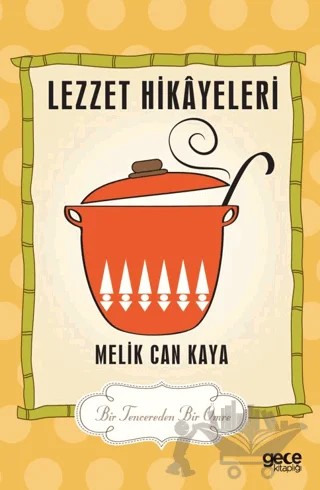 Lezzet Hikayeleri – Melik Can Kaya – Gece Kitaplığı kitap kapağı