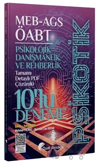 ÖABT MEB-AGS Psikolojik Danışmanlık ve Rehberlik Psikotik 10 Deneme Çözümlü – Yekta Özdil, Mehmet Yılmaz, Mehmet Can Dayar – Özdil Akademi Yayınları kitap kapağı