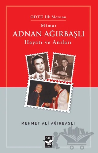 Mimar Adnan Ağırbaşlı – Mehmet Ali Ağırbaşlı – Arı Sanat Yayınevi kitap kapağı