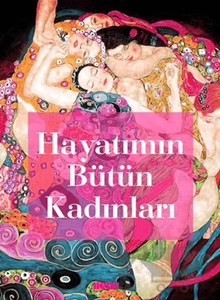 Hayatımın Bütün Kadınları – Kolektif – Kafe Kültür Yayıncılık kitap kapağı