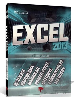 Excel 2013 – Mustafa Akça – Dikeyeksen Yayın Dağıtım kitap kapağı