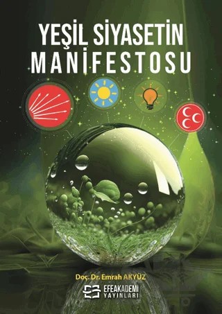 Yeşil Siyasetin Manifestosu – Emrah Akyüz – Efe Akademi Yayınları kitap kapağı
