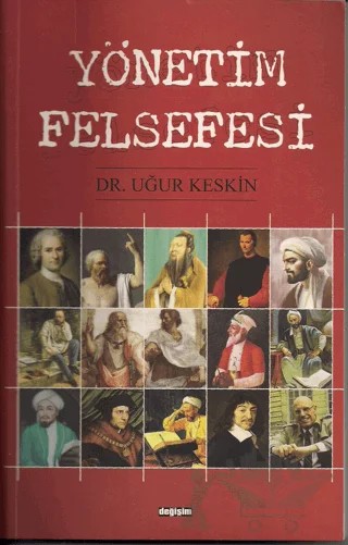 Yönetim Felsefesi – Uğur Keskin – Değişim Yayınları kitap kapağı