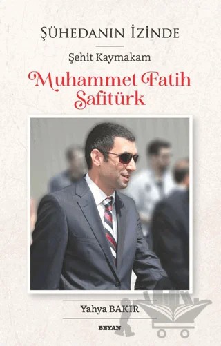 Şühedanın İzinde - Şehit Kaymakam – Yahya Bakır – Beyan Yayınları kitap kapağı