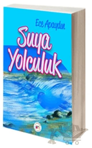 Suya Yolculuk – Ece Apaydın – Mühür Kitaplığı kitap kapağı