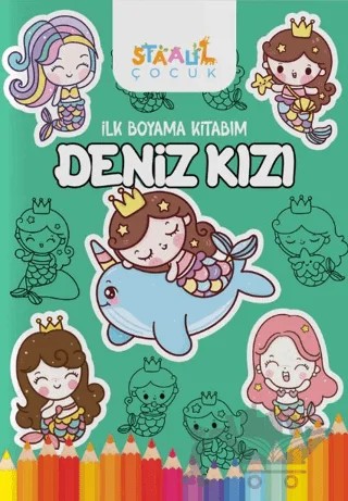 İlk Boyama Kitabım - Deniz Kızı – Kolektif – Staau Çocuk kitap kapağı