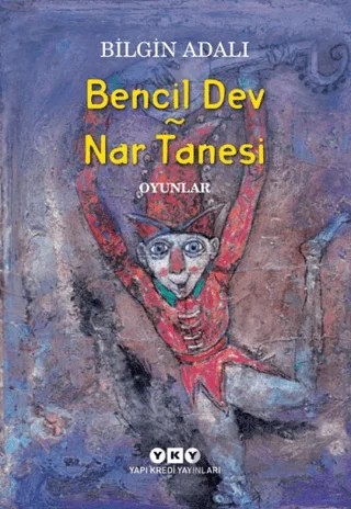 Bencil Dev - Nar Tanesi – Bilgin Adalı – Yapı Kredi Yayınları kitap kapağı