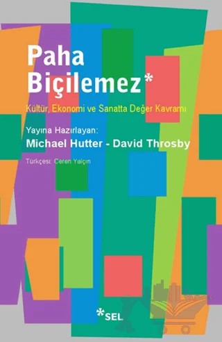 Paha Biçilemez – David Throsby, Michael Hutter – Sel Yayıncılık kitap kapağı