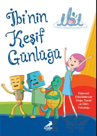 İbi'nin Keşif Günlüğü – Sinan Ölmez – Erdem Çocuk kitap kapağı