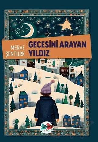 Gecesini Arayan Yıldız – Merve Şentürk – Vak Vak Yayınları kitap kapağı