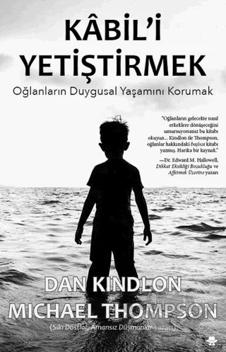 Kabil'i Yetiştirmek – Dan Kindlon, Michael Thompson – Görünmez Adam Yayıncılık kitap kapağı