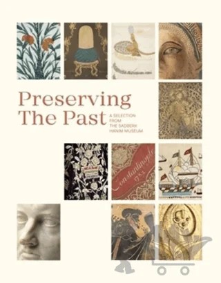 Preserving The Past – G. Senem Özden Gerçeker, Hülya Bilgi – Vehbi Koç Vakfı - Meşher kitap kapağı