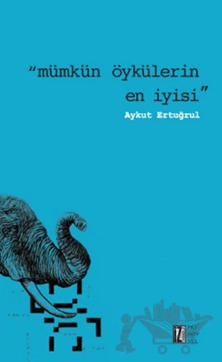 Mümkün Öykülerin En İyisi – Aykut Ertuğrul – İz Yayıncılık kitap kapağı