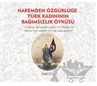 Haremden Özgürlüğe Türk Kadınının Bağımsızlık Öyküsü – Kolektif – Nerka Grup kitap kapağı