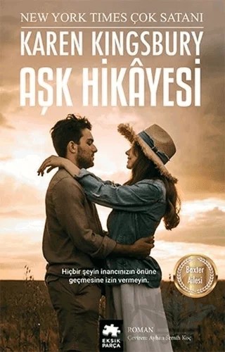 Aşk Hikayesi – Karen Kingsbury – Eksik Parça Yayınları kitap kapağı