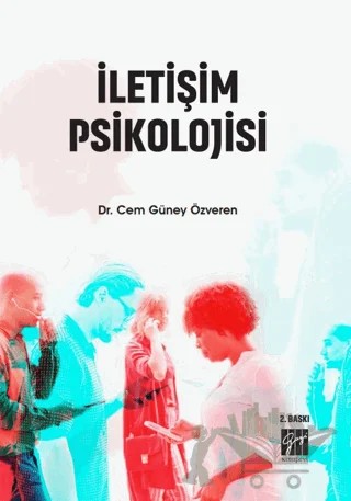 İletişim Psikolojisi – Cem Güney Özveren – Gazi Kitabevi kitap kapağı
