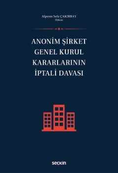 Anonim Şirket Genel Kurul Kararlarının İptali Davası – Alperen Sefa Çakırbay – Seçkin Yayıncılık kitap kapağı