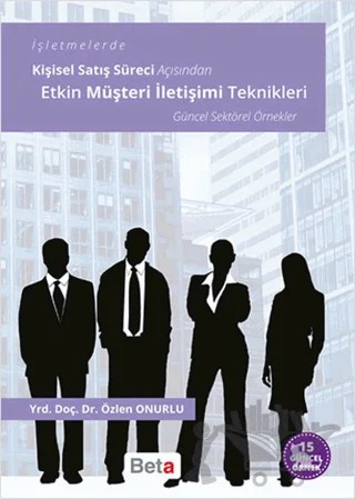 Etkin Müşteri İletişimi Teknikleri – Özlen Onurlu – Beta Yayınevi kitap kapağı