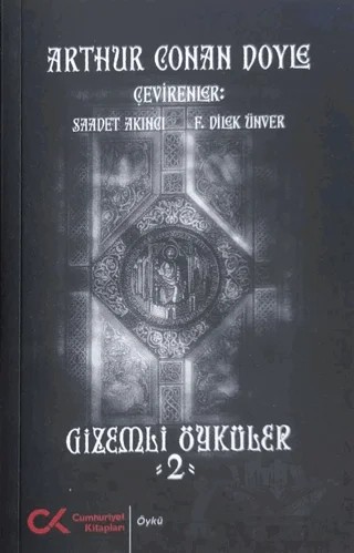 Gizemli Öyküler - 2 – Arthur Conan Doyle – Cumhuriyet Kitapları kitap kapağı