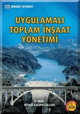 Uygulamalı Toplam İnşaat Yönetimi – Niyazi Galipoğulları – Birsen Yayınevi kitap kapağı