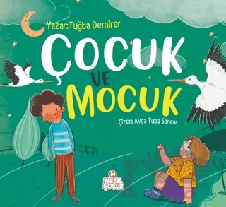 Çocuk ve Mocuk – Tuğba Demirer – Nesil Çocuk Yayınları kitap kapağı